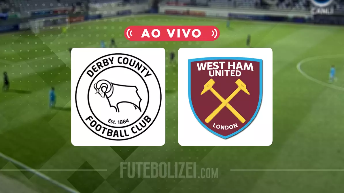 Derby County x West Ham ao vivo e online: onde assistir, que horas