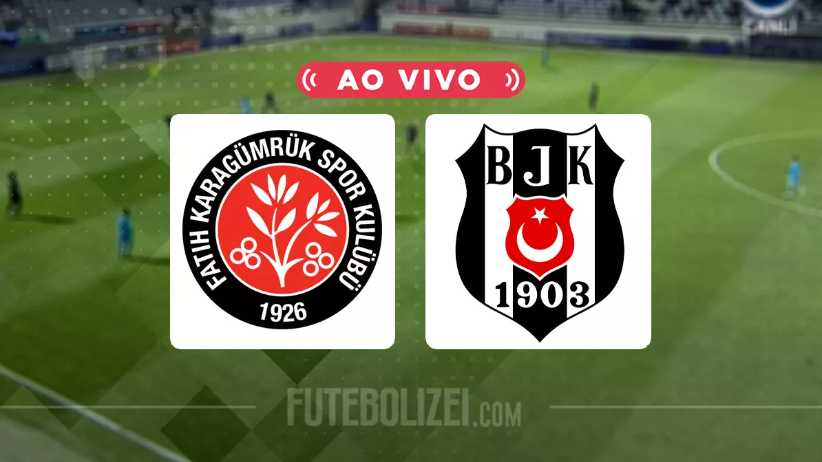 Fatih Karagümrük x Besiktas ao vivo: veja onde assistir o Campeonato Turco  - Futebolizei