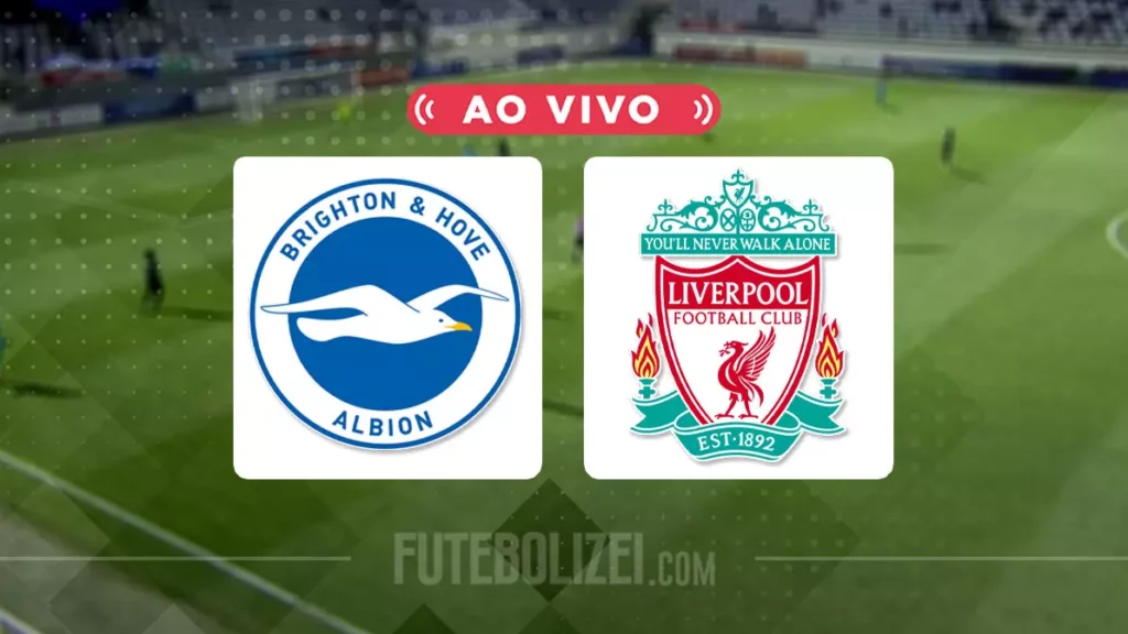 Brighton x Liverpool: onde assistir ao vivo, horário e escalações