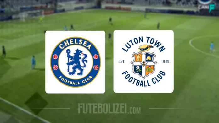 Chelsea x Luton Town: Onde assistir ao jogo, data e horário
