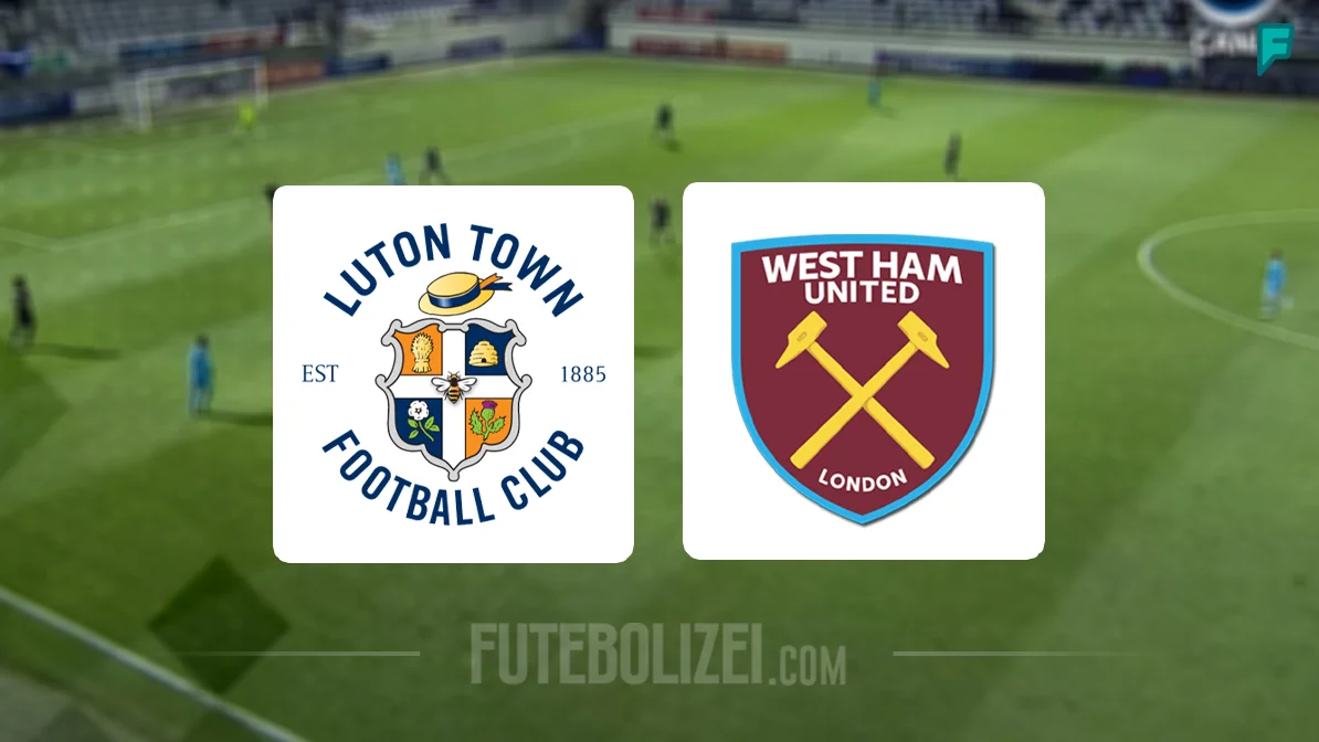 Luton Town x West Ham: onde assistir ao vivo e informações do jogo