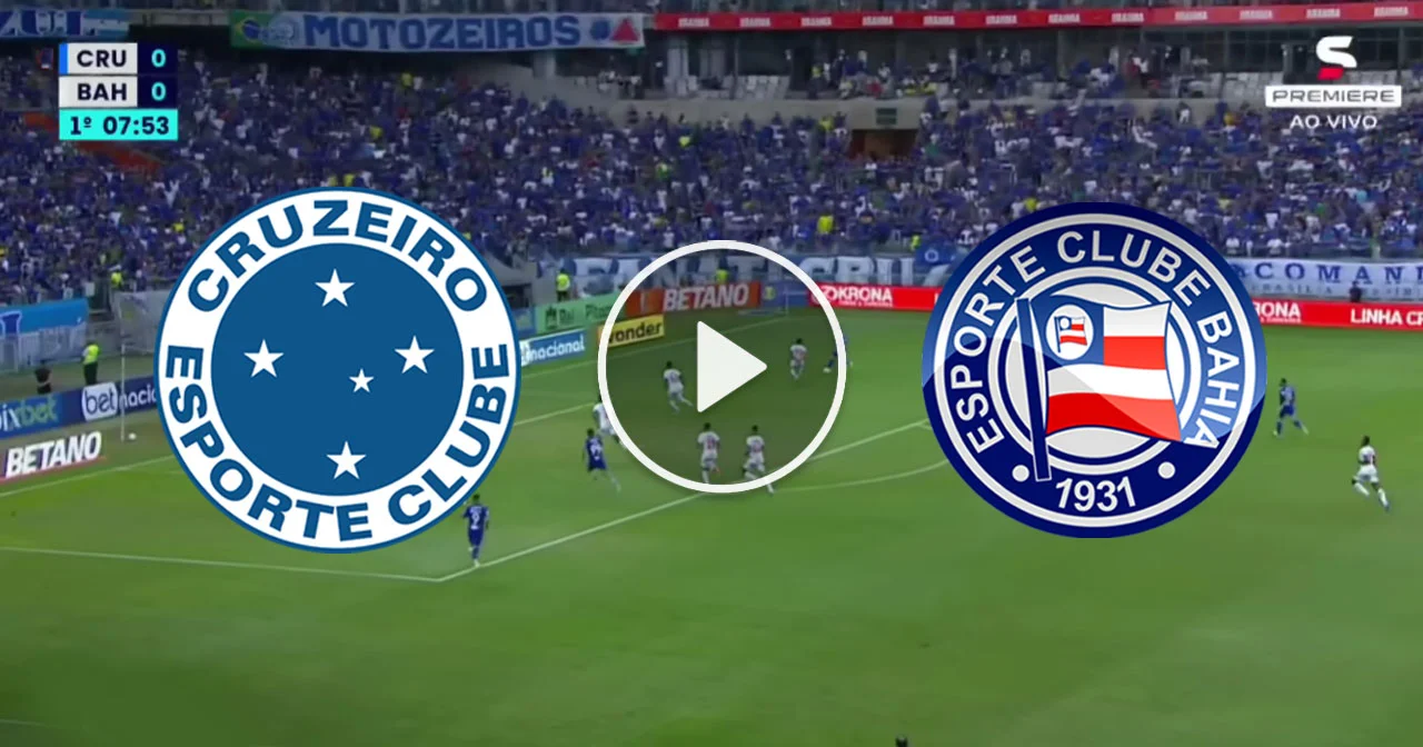 Futebol AO VIVO Cruzeiro x Bahia pelo Brasileirão